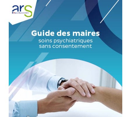 Soins psychiatriques sans consentement : Un guide essentiel pour les maires d’Occitanie